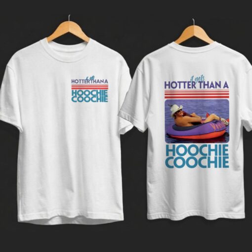 Double-sided Hotter Hoochie Coochie Shirt